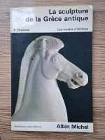 Francois Chamoux - La sculpture de la Grece antique