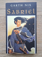 Anticariat: Garth Nix - Sabriel