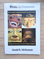 Anticariat: Gerald R. McDermott - Rivalii lui Dumnezeu