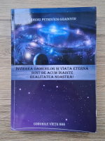 Grigori Petrovich Grabovoi - Invierea oamenilor si viata eterna sunt de acum inainte realitatea noastra!