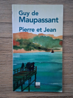 Guy de Maupassant - Pierre et Jean