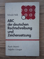 Anticariat: Heinz Werner Schmidt - ABC der deutschen Rechtschreibung und Zeichensetzung