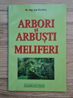 Anticariat: Ion Nicoleta - Arbori si arbusti meliferi