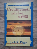 Anticariat: Jack R. Riggs - Credinciosii zilelor din urma
