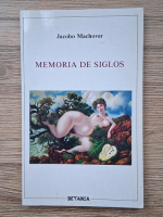 Jacobo Machover - Memoria de siglos