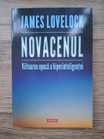 Anticariat: James Lovelock - Novacenul. Viitoarea epoca a hiperinteligentei