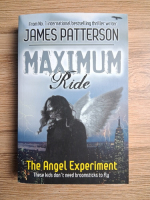 James Patterson - Maximum ride. The angel experiment