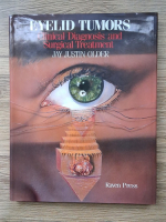 Jay Justin Older - Eyelid tumors. Clinical diagnosis and surgical treatment
