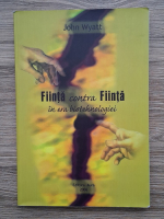 Anticariat: John Wyatt - Fiinta contra fiinta in era biotehnologiei