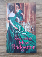 Julia Quinn - Because of Miss Bridgerton