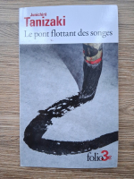 Junichiro Tanizaki - Le pont flottant des songes