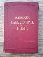 Karl Baedeker - Italie Centrale et Rome (1929)