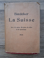 Karl Baedeker - La suisse et les pasties limitrophes de la savoie et de l'Italie. Manuel du voyageur (1928)