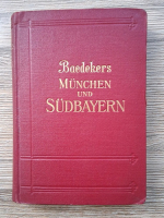 Karl Baedeker - Munchen und Sudbayern (1928)