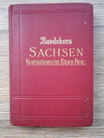 Karl Baedeker - Sachsen. Nordbohmische bader ausflug nach prag (1928)