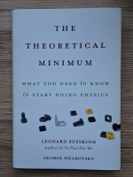 Anticariat: Leonard Susskind - The theoretical minimum. What you need to know to start doing physics