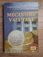 Ligia Georgescu Golosoiu - Mecanisme valutare