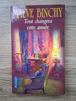 Maeve Binchy - Tout changera cette annee