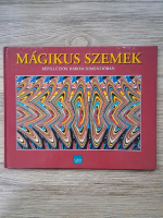 Magikus Szemek. Keppilluziok Harom Dimenzioban