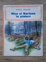 Marcel Merlier - Misu si Mariana in padure