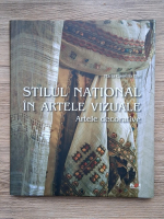 Anticariat: Maria Camelia Ene - Stilul national in artele vizuale. Artele decorative