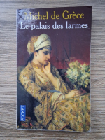 Michel de Grece - Le palais des larmes