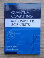Noson S. Yanofsky, Micro A. Mannucci - Quantum computing for computer scientists