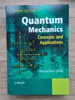 Nouredine Zettili - Quantum mechanics. Concepts and applications