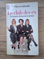 Olivia Goldsmith - Le club des ex. La revanche des premieres epouses