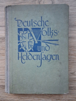 Anticariat: Otto Hohenstatt - Deutsche volks und heldensagen (1940)
