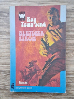 Anticariat: Ray Townsend - Blutiger strom