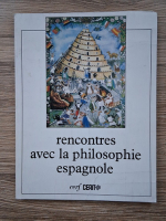 Recontres avec la philosophie espagnole