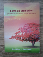 Rev. Willem J.J. Glashouwer - Semnele vremurilor privind spre viitor dintr-o perspectiva biblica