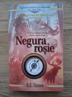 S. E. Grove - Creatorii de harti, volumul 3. Negura rosie