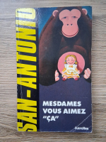 San-Antonio - Mesdames vous aimez CA