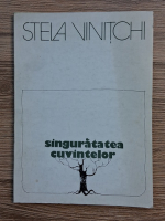 Anticariat: Stela Vinitchi - Singuratatea cuvintelor