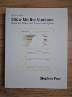 Stephen Few - Show me the numbers. Designing tables and graphs to enlighten