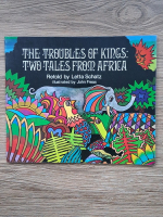 The troubles of kings: two tales from Africa (repovestire de Letta Schatz)
