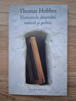Thomas Hobbes - Elementele dreptului natural si politic