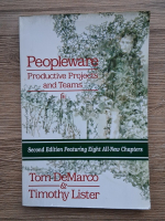 Anticariat: Tom DeMarco - Peopleware. Productive projects and teams