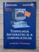 Tudor Sorin, Vlad Hutanu - Tehnologia informatiei si a comunicatiilor