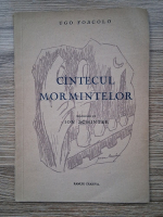 Ugo Foscolo - Cantecul mormintelor (1940)