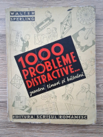 Walter Sperling - 1000 probleme distractive pentru tineri si batrani (1941)