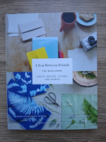 A year between friends. 3191 miles apart. Crafts, recipes, letters and stories