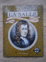 Ann Heinrichs - Exploring the world. La Salle. La Salle and the Mississippi River