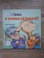Anna Dewdney - Lama lama, e vremea sa imparti
