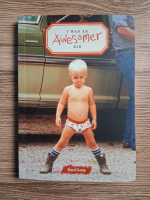 Brad Getty - I was an awesomer kid