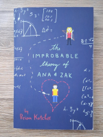 Brian Katcher - The improbable theory of Ana and Zak