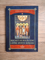 Buchet de rugaciuni catre sfintii romani