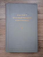 Calculul structurilor spatiale (volumul 3)